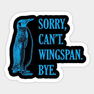 Sorry Can't Wingspan Bye Penguin (Blue) Sticker